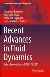 Recent Advances in Fluid Dynamics