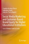 Social Media Marketing and Customer-Based Brand Equity for Higher Educational Institutions