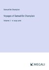 Voyages of Samuel De Champlain