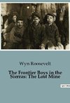 The Frontier Boys in the Sierras: The Lost Mine