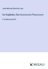 Der Engländer; Eine Dramatische Phantasterei