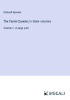 The Faerie Queene; In three volumes