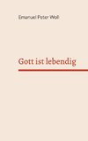 Gott ist lebendig