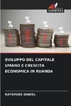 SVILUPPO DEL CAPITALE UMANO E CRESCITA ECONOMICA IN RUANDA