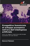 Prospettive femministe di sviluppo economico nell'era dell'intelligenza artificiale