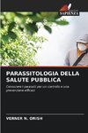 PARASSITOLOGIA DELLA SALUTE PUBBLICA