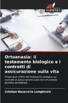 Ortoanasia: il testamento biologico e i contratti di assicurazione sulla vita