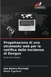 Progettazione di uno strumento web per la notifica delle incidenze di Dengue