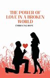 The Power Of Love In a Broken World