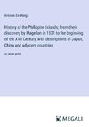 History of the Philippine Islands; From their discovery by Magellan in 1521 to the beginning of the XVII Century, with descriptions of Japan, China and adjacent countries