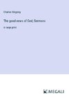 The good news of God; Sermons