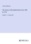 The History of the United States from 1492 to 1910