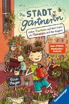 Die Stadtgärtnerin, Band 1: Lieber Gurken auf dem Dach als Tomaten auf den Augen (Bestseller-Autorin von 