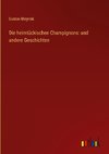 Die heimtückischen Champignons: und andere Geschichten