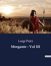 Morgante - Vol III