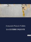 LA GUERRE INJUSTE