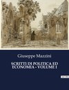 SCRITTI DI POLITICA ED ECONOMIA - VOLUME I