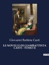 LE NOVELLE DI GIAMBATTISTA CASTI - TOMO II