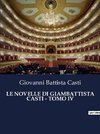 LE NOVELLE DI GIAMBATTISTA CASTI - TOMO IV