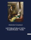 LETTERATURA E VITA NAZIONALE - VOLI