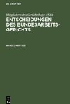 Entscheidungen des Bundesarbeitsgerichts, Band 7, Heft 1/2, Entscheidungen des Bundesarbeitsgerichts Band 7, Heft 1/2