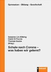 Schule nach Corona - was haben wir gelernt?