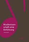 Musikwissenschaft: eine Einführung