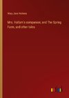 Mrs. Hallam's companion; and The Spring Farm, and other tales