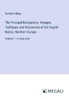The Principal Navigations, Voyages, Traffiques and Discoveries of the English Nation; Northern Europe