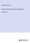 Doctor Grimshawe's Secret; A Romance