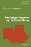 Schrödinger Equations and Diffusion Theory