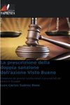 La prescrizione della doppia sanzione dell'azione Visto Bueno