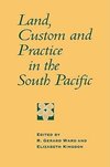 Land, Custom and Practice in the South Pacific