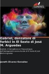 Gabriel, danzatore di forbici in El Sexto di José M. Arguedas