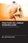 FRACTURE DE L'ANGLE MANDIBULAIRE