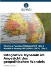 Integrative Dynamik im Angesicht des geopolitischen Wandels