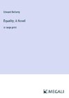 Equality; A Novel