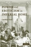 Power and Eroticism in Imperial Rome