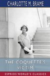 The Coquette's Victim (Esprios Classics)