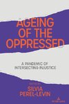 Ageing of the Oppressed