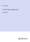 A Crystal Age; Utopian novel