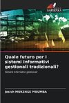 Quale futuro per i sistemi informativi gestionali tradizionali?