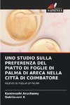 UNO STUDIO SULLA PREFERENZA DEL PIATTO DI FOGLIE DI PALMA DI ARECA NELLA CITTÀ DI COIMBATORE