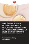 UNE ÉTUDE SUR LA PRÉFÉRENCE DE LA PLAQUE DE FEUILLES DE PALMIER ARECA DANS LA VILLE DE COIMBATORE