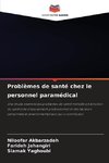 Problèmes de santé chez le personnel paramédical