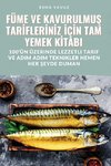 FÜME VE KAVURULMU¿ TAR¿FLER¿N¿Z ¿Ç¿N TAM YEMEK K¿TABI