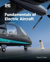 Fundamentals of Electric Aircraft, Revised Edition