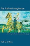 Byrne, R: Rational Imagination - How People Create Alternati