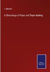 A Chronology of Paper and Paper-Making