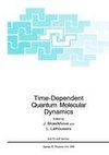 Time-Dependent Quantum Molecular Dynamics